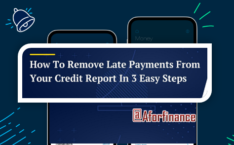 How to Remove Late Payment from Credit Report