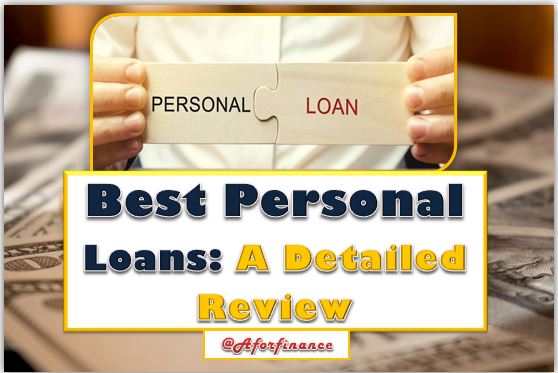 Best Personal Loans: A Detailed Review