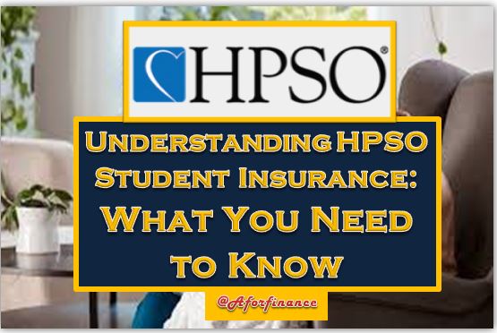 Understanding HPSO Student Insurance: What You Need to Know