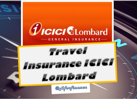 Travel Insurance ICICI Lombard